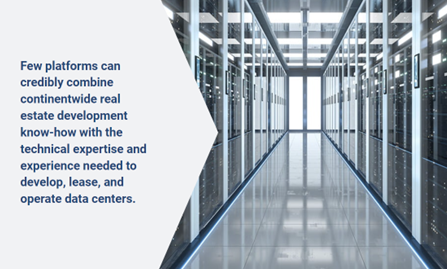 Few platforms can credibly combine continentwide real estate development